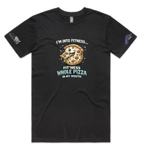 Punny Tees I'm into fitness.. fitness whole pizza in my mouth