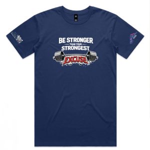 Punny Tees Be Stronger than your Strongest Excuse